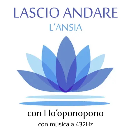 Audio mp3 432hz Percorso di pulizia con Ho'oponopono Lascio andare l'ansia 108grani