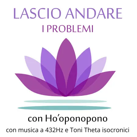 Audio mp3 432hz Toni Theta IsocroniciPercorso di pulizia con Ho'oponopono Lascio andare i problemi 108grani