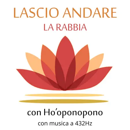 Audio mp3 432hz Percorso di pulizia con Ho'oponopono Lascio andare la rabbia 108grani