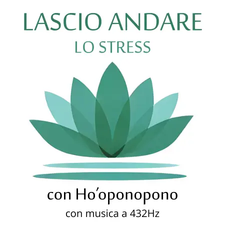 Audio mp3 432hz Percorso di pulizia con Ho'oponopono Lascio andare lo stress 108grani